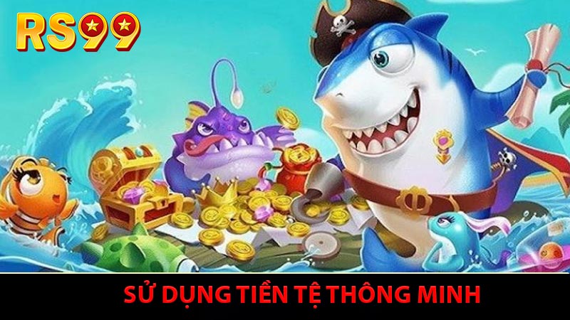 Sử dụng tiền tệ thông minh khi săn thưởng online